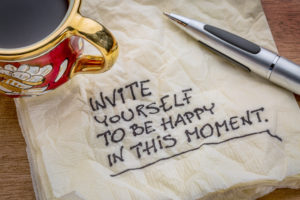 Invite yourself to be happy in this moment