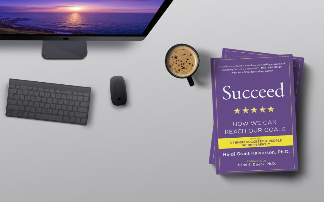 Succeed: How We Can Reach Our Goals (book review)